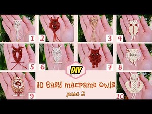 Top 10 easy macrame owls part 2 | How to make easy macrame owls | Macrame owl tutorial for beginners