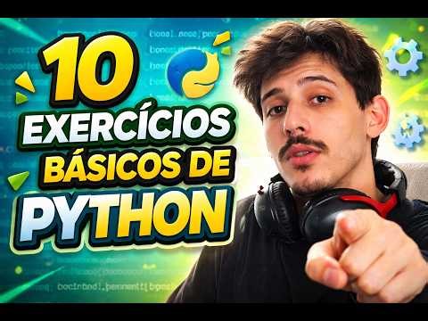 Treinando Python: 10 Exercícios Simples
