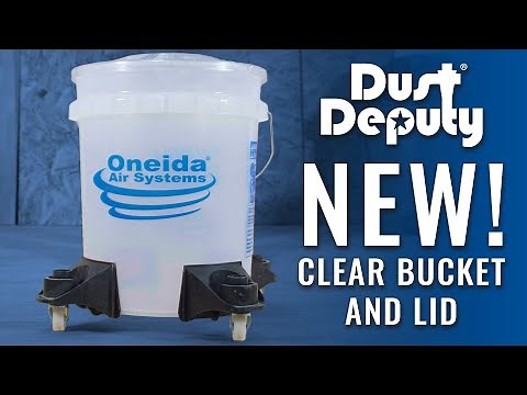 NEW! All-Clear Bucket and Lid for the Dust Deputy® Cyclone Separator | Oneida Air Systems, Inc.