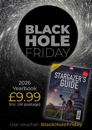 ⚫️ It's Black Hole Friday here at #AstronomyNow! ⚫️ Grab our Stargazer's Guide 2026 for just £9.99 including p&p (for UK orders)* with discount code 𝐁𝐥𝐚𝐜𝐤𝐇𝐨𝐥𝐞𝐅𝐫𝐢𝐝𝐚𝐲 But hurry, this offer will disappear across the event horizon sometime over the weekend… Shop here 👉 https://sbee.link/q8ek7hg6vw *The offer applies a £5 discount to any Yearbook purchase worldwide | Astronomy Now Magazine