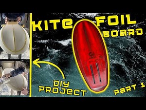 How to build a kitefoil board | part 1