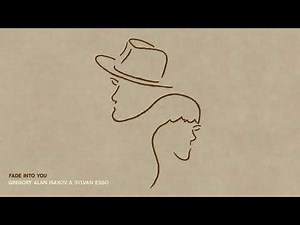 Gregory Alan Isakov & Sylvan Esso | Fade Into You (Official Audio)