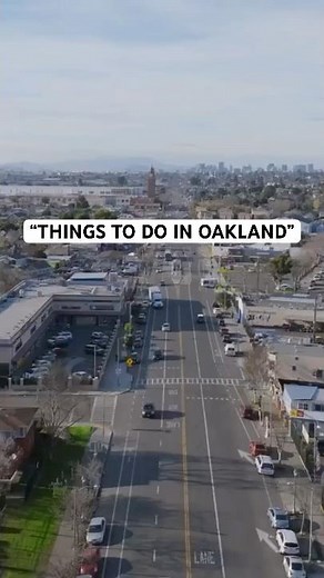Oakland California Travel Guide: Best Things to Do In 2027