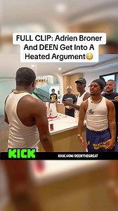 FULL CLIP: Adrien Broner And DEEN Get Into A Heated Argument😳#adrienbroner #deenthegreat #fyp