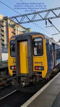 Onboard Train Walkthrough Of Northern Trains Class 156 And 150 At Manchester Oxford Road