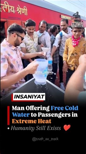 Free Cold Water for Train Passengers ❤️ Beautiful Humanity Video Goes Viral