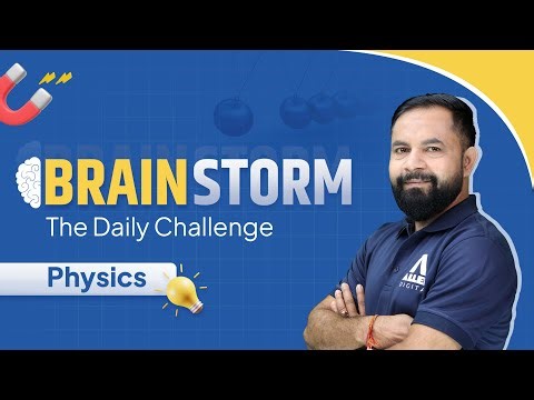 Important Questions for JEE Advanced 2024 | Physics Problems | Brainstorm Series | ‪@ALLENJEE‬