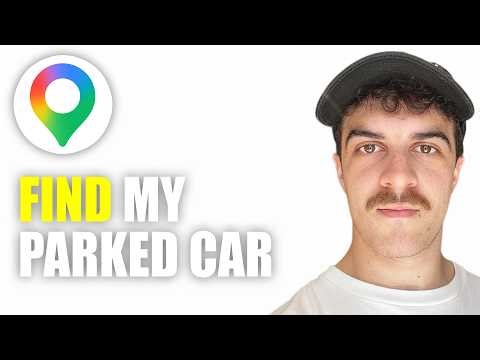 How to Find My Parked Car on Google Maps Tutorial (2026 Guide)