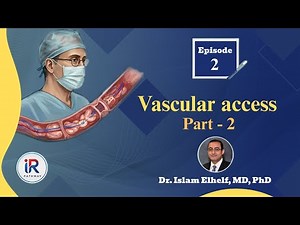 Vascular access - Part 2