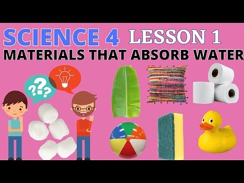 SCIENCE 4 LESSON 1: MATERIALS THAT ABSORB WATER#porous#nonporous