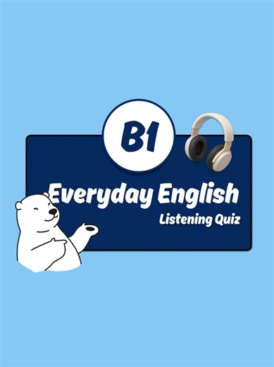 B1 English Listening Quiz 🐻‍❄️ #listeningquiz #englishlistening #listeningpractice #englishpractice #everydayenglish