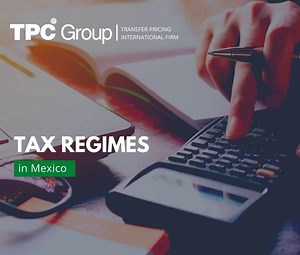 The Types of Tax Regimes in Mexico
