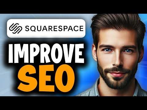 How to Improve SEO on Squarespace - Easy Guide