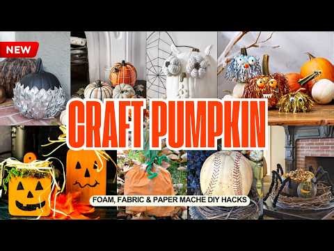 200+ Craft Pumpkin Ideas 2025 | Easy DIY Decor That Wows Instantly