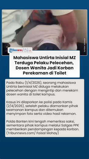 Kasus Pelecehan di Untirta: Mahasiswa Inisial MZ Diduga Ketahuan Rekam Dosen Wanita saat di Toilet