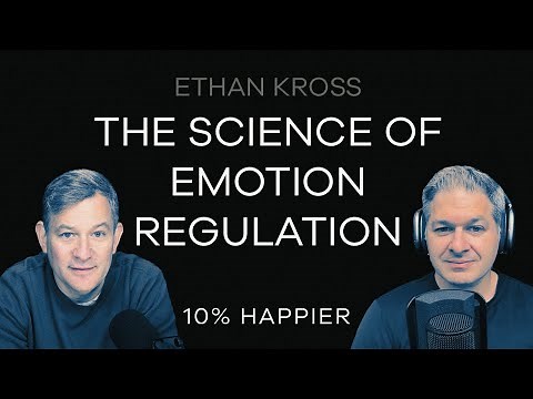 The Science of Emotion Regulation | Ethan Kross