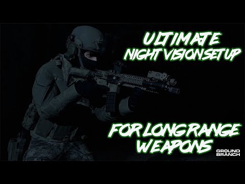 YOU NEED TO KNOW THIS! GROUND BRANCH! How To Use NIGHT VISION With Long Range Scopes. WORTH IT!