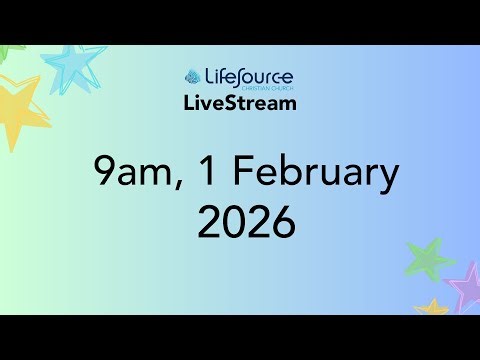 LifeSource Online - Jesus Came To Find You - 1st February 2026 - 9am