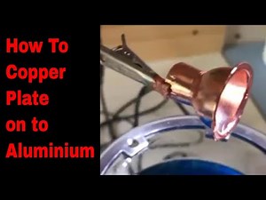 How to Copper plate on to Aluminium