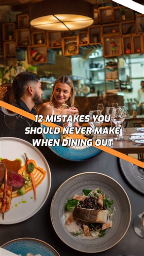 12 Mistakes You Should Never Make When Dining Out