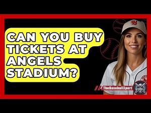 Can You Buy Tickets At Angels Stadium? - The Baseball Xpert