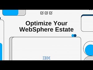 Optimize Your WebSphere Estate