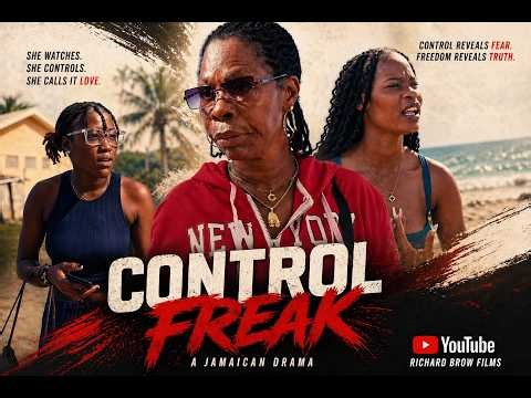 CONTROL FREAK | JAMAICAN MOVIE