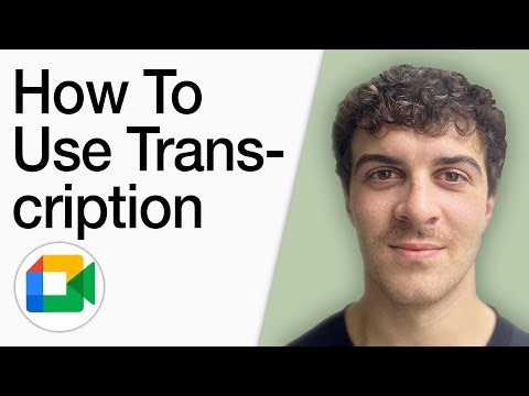 How To Use Transcription In Google Meet (Full 2025 Guide)