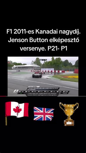 Jenson Button elképesztő győzelme a 2011-es Kanadai Nagydíjon