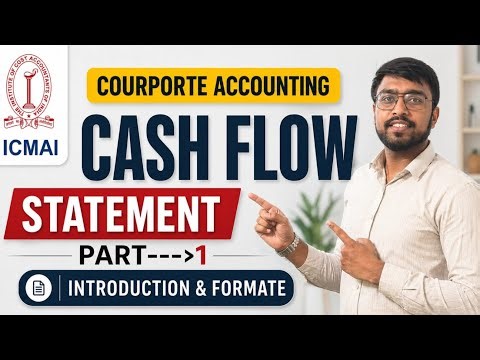 CMA Inter Cash Flow Statement | Corporate Accounting Basic Lecture in Detail | CMA Inter Group 2