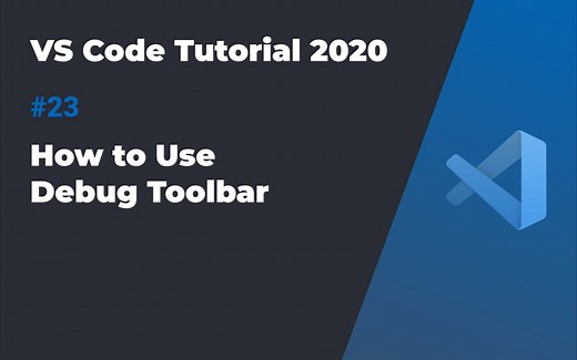 VS Code入门教程2020 #23 Debug toolbar的使用方式