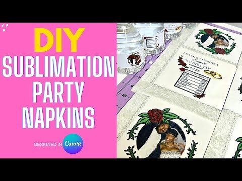 SUBLIMATION TUTORIAL: How to Sublimate DOLLAR TREE NAPKINS