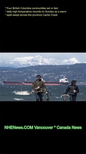 Four British Columbia communities set or tied daily high temperature records on Sunday as a warm spe