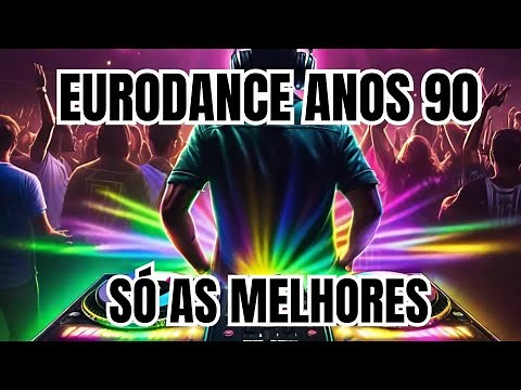 Eurodance anos 90 | As melhores músicas dos anos 90 | Eurodance 90's