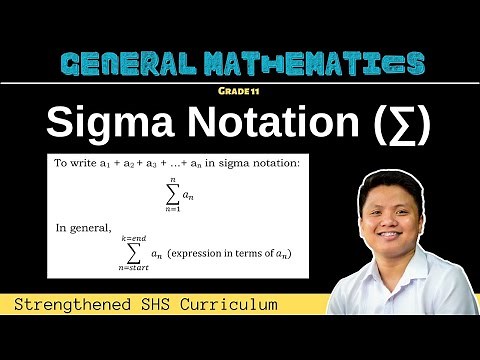 Understand Series Using Sigma Notation | Expand Sigma Notation | Grade 11 General Mathematics | Q1