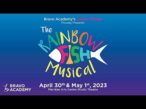 THE RAINBOW FISH MUSICAL | Presented by Bravo Academy's JUNIOR TROUPE