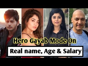 Hero Gayab Mode On Cast Real name and Age | Hero Gayab Mode On starcast Salary ||