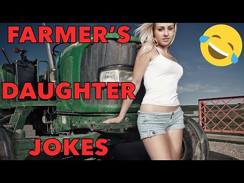 Best Farmers Daughter Jokes Of The Year, Funniest Joke.