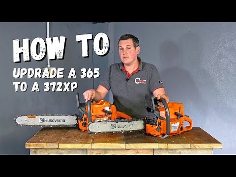 How to upgrade a Husqvarna 365 Chainsaw to Husqvarna 372XP Chainsaw