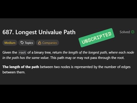 [Unscripted] LC687 - Longest Univalue Path | 01/10/2025