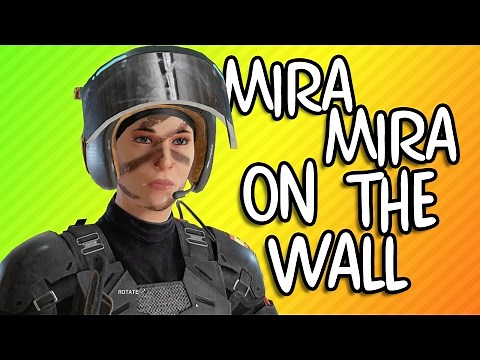 MIRA MIRA ON THE WALL | Rainbow Six Siege