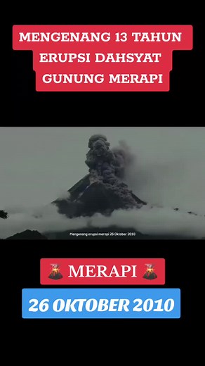 Mengenang 13 Tahun Erupsi Dahsyat Gunung Merapi