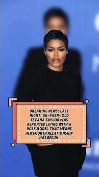 BREAKING NEWS: LASTNIGHT, 36-YEAR-0LDTEVANA TAYLOR WASREPORTED LIVING WITH AROLE MODEL.
