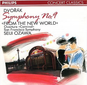 Antonín Dvořák, San Francisco Symphony, Seiji Ozawa - Symphony No. 9 «From The New World»; Overture «Carnival»