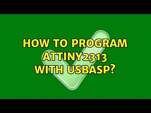 How to program ATTINY2313 with USBASP? (3 Solutions!!)