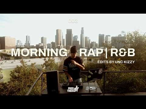 Day Break Vol. 3 | Rap, R&B Edits Playlist | Don Toliver, kwn, Kendrick.. ft. Unc Kizzy