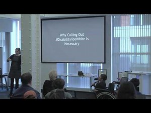 Vilissa Thompson - #DisabilityTooWhite: Disability Community And Its Diversity Problem