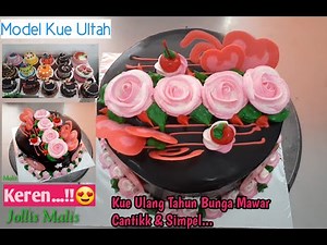 Decorasi kue ulang tahun bunga mawar | cara menghias kue ultah bunga | chocolate decorating rose