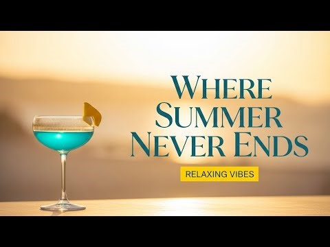 Endless Summer ☀️🌴 - Relaxing Tropical Music