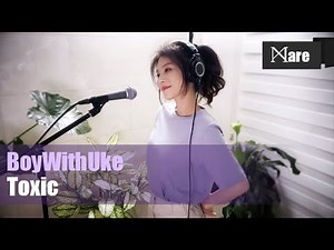 BoyWithUke - Toxic (Cover by Mare)